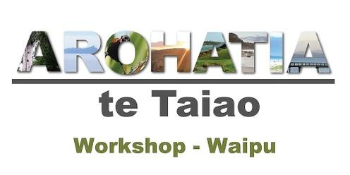 Arohatia Te Taiao Workshop - Waipu, Northland