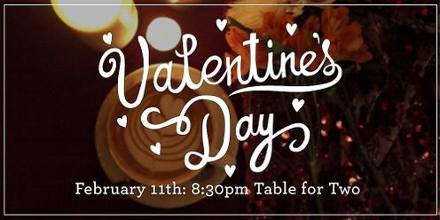 Saturday, Feb 11th Valentine's Day Seating 8:30pm 