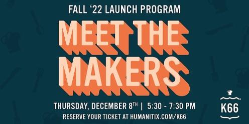 Meet the Makers - Fall 2022