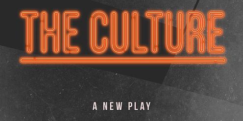 The Culture - A New Play