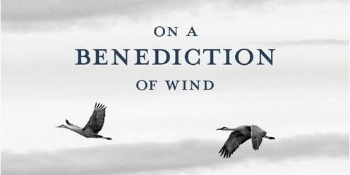 Evening Lecture-On a Benediction of Wind: Poems and Photographs from the American West