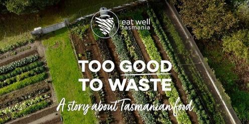 Too Good to Waste - A Story About Tasmanian Food