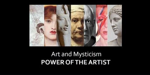 Art and Mysticism Series session 1 : The Power of the Artist 